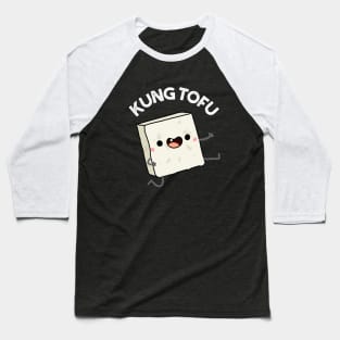 Kung Tofu Funny Food Tofu Pun Baseball T-Shirt